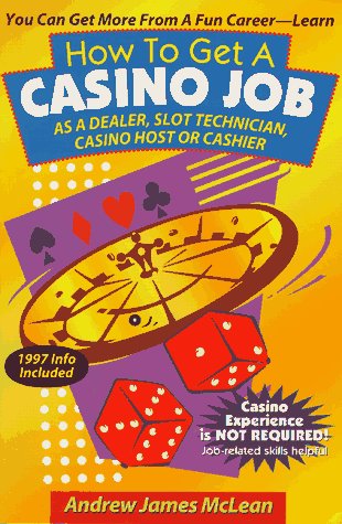 How to Get a Casino Job (9780965849906) by McLean, Andrew James