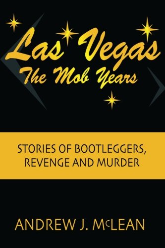 Beispielbild fr Las Vegas The Mob Years: Stories of Bootleggers, Revenge and Murder zum Verkauf von WorldofBooks