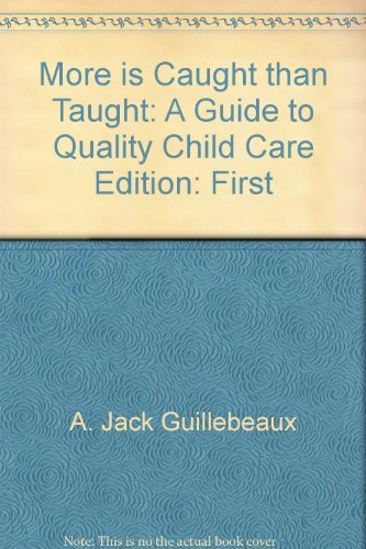 9780965852203: More Caught Than Taught: A Guide to Quality Child Care