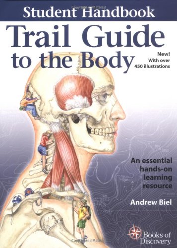 Beispielbild fr Trail Guide to the Body Student Handbook: How to Locate Muscles, Bones and More zum Verkauf von Seattle Goodwill