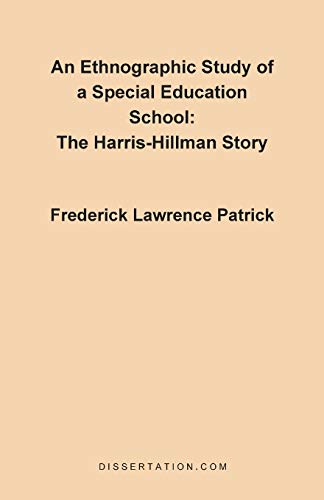 Stock image for An Ethnographic Study of a Special Education School The HarrisHillman Story for sale by PBShop.store US