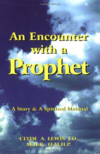 Stock image for An Encounter with a Prophet: A Story & A Spiritual Manual for sale by HPB-Emerald