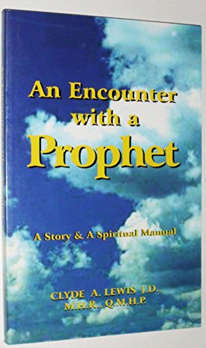 Stock image for An Encounter with a Prophet: A Story & A Spiritual Manual for sale by SecondSale