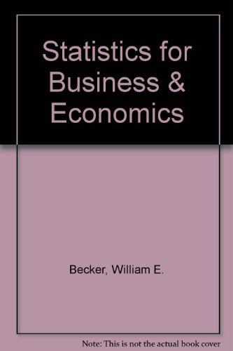 Statistics for Business & Economics (9780965857604) by Becker, William E.