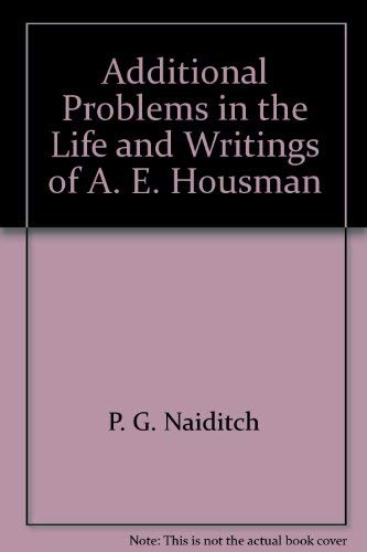 9780965859820: Additional Problems in the Life and Writings of A. E. Housman