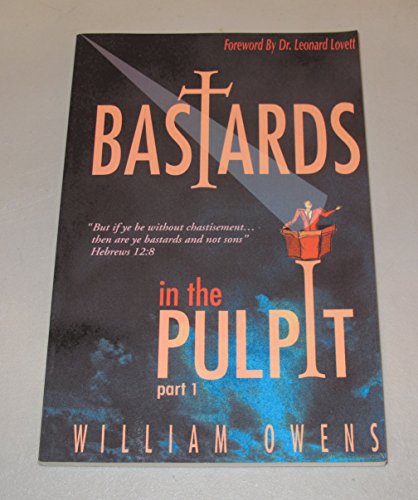 Imagen de archivo de Bastards in the Pulpit a la venta por ThriftBooks-Atlanta