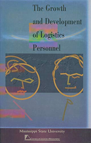 Imagen de archivo de Growth and Development of Logistics Personnel a la venta por Poverty Hill Books