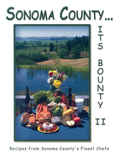 Beispielbild fr Sonoma County.Its Bounty II zum Verkauf von BooksRun