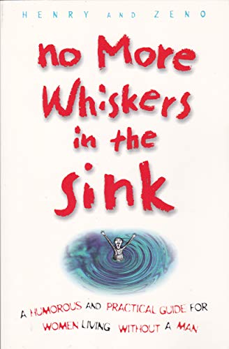 Stock image for No More Whiskers in the Sink for sale by HPB-Ruby