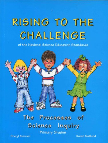 Beispielbild fr Rising to the Challenge of the National Science Education Standards: The Processes of Science Inquiry Edition: reprint zum Verkauf von WeBuyBooks