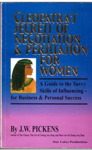 Beispielbild fr Cleopatra's Secrets of Negotiation & Persuasion for Women zum Verkauf von HPB-Red