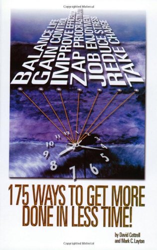 Beispielbild fr 175 Ways to Get More Done In Less Time zum Verkauf von SecondSale