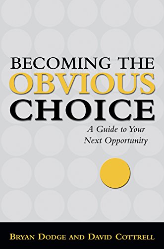 Becoming the Obvious Choice (9780965878869) by Bryan Dodge; David Cottrell