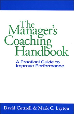 Imagen de archivo de The Manager's Coaching Handbook : A Practical Guide to Improve Performance a la venta por Better World Books