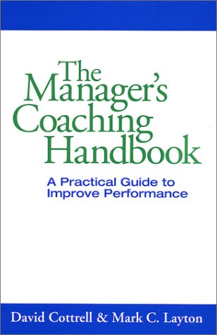 Stock image for The Manager's Coaching Handbook : A Practical Guide to Improve Performance for sale by Better World Books