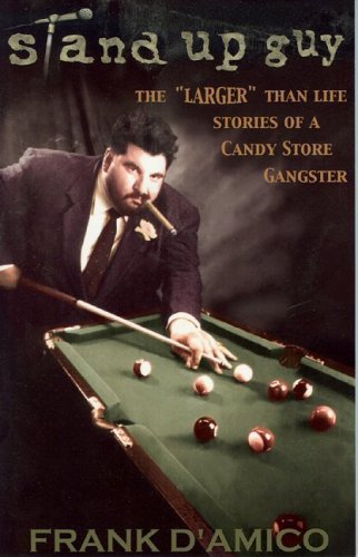 Beispielbild fr Stand Up Guy: The Larger Than Life Stories of a Candy Store Gangster zum Verkauf von Big Bill's Books