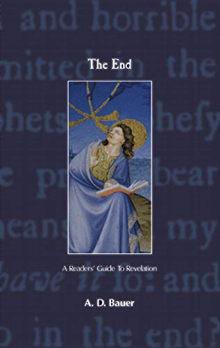 Beispielbild fr The End: A Reader's Guide to Revelation zum Verkauf von Wonder Book