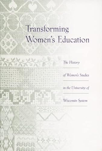 9780965883467: Transforming Women's Education: The History of Women's Studies in the University of Wisconsin System