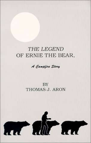 Imagen de archivo de The Legend Of Ernie The Bear : A Campfire Story a la venta por ThriftBooks-Dallas