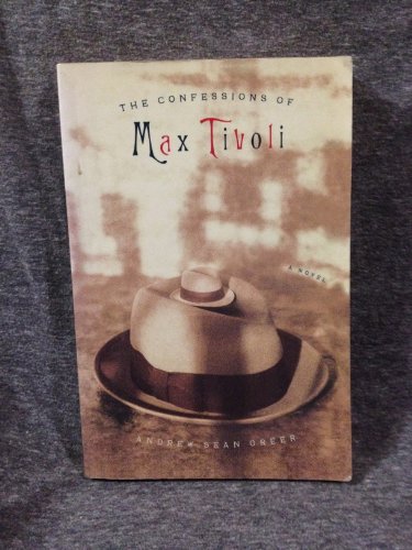 9780965889490: The Confessions of Max Tivoli [Taschenbuch] by Greer, Andrew Sean