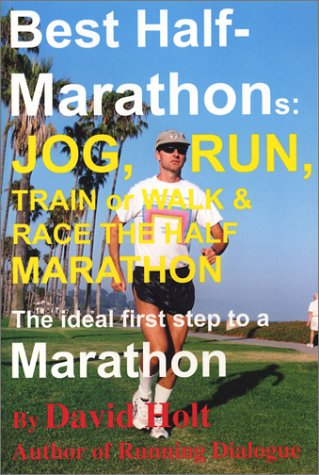Best Half Marathons: Jog, Run, Train or Walk & Race the Half-Marathon