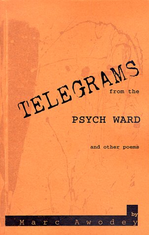 Imagen de archivo de Telegrams from the Psych Ward and other Poems a la venta por SatelliteBooks