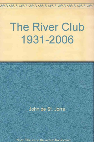 Stock image for The River Club 1931-2006 for sale by Wonder Book