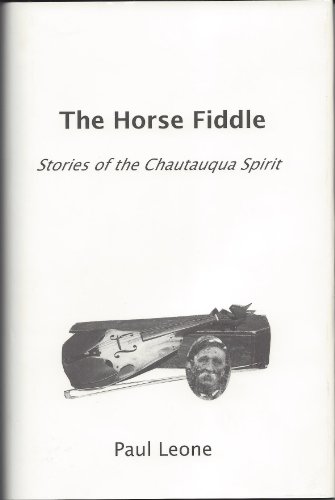 Beispielbild fr The Horse Fiddle Stories of the Chautauqua Spirit zum Verkauf von Wonder Book