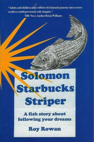 Beispielbild fr Solomon Starbucks Striper : A Fish Story about Following Your Dreams zum Verkauf von Better World Books