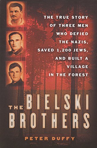 Stock image for THE BIELSKI BROTHERS: THE TRUE STORY OF THREE MEN WHO DEFIED THE NAZIS, SAVED 1,200 JEWS, AND BUILT A VILLAGE IN THE FOREST for sale by lottabooks