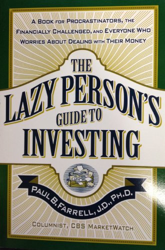 Stock image for The Lazy Person's Guide to Investing: A Book for Procrastinators, The Financially Challenged, And Everyone Who Worries About Dealing With Their Money for sale by Your Online Bookstore