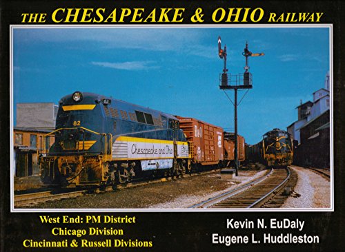Imagen de archivo de Chesapeake & Ohio Railway: West End: PM District, Chicago Division, Cincinnati & Russell Divisions. a la venta por Grendel Books, ABAA/ILAB