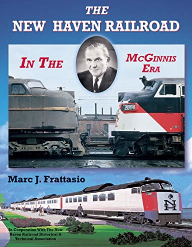 9780965904063: THE NEW HAVEN RAILROAD IN THE McGINNIS ERA