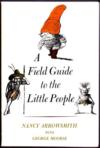 Beispielbild fr A Field Guide to the Little People zum Verkauf von Front Cover Books