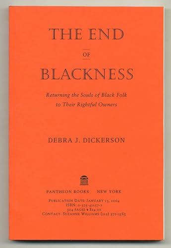 Stock image for The End of Blackness: Returning the Souls of Black Folk to Their Rightful Owners for sale by Books From California