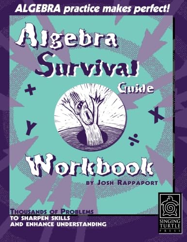 Beispielbild fr Algebra Survival Guide Workbook: Thousands of Problems To Sharpen Skills and Enhance Understanding zum Verkauf von Gulf Coast Books
