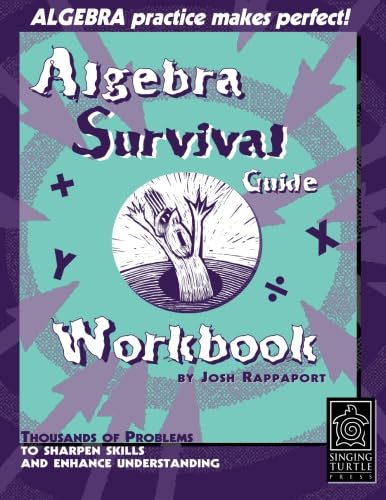 Imagen de archivo de Algebra Survival Guide Workbook: Thousands of Problems To Sharpen Skills and Enhance Understanding a la venta por Orion Tech