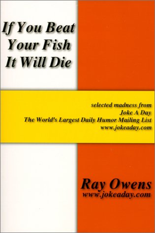 Stock image for If You Beat Your Fish It Will Die for sale by Books From California