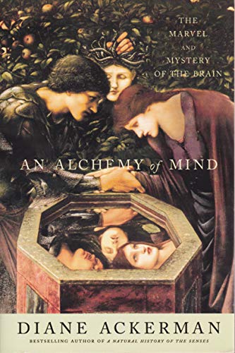 Beispielbild fr An Alchemy Of Mind - The Marvel And Mystery Of The Brain zum Verkauf von Wonder Book