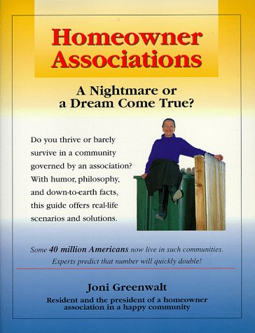 Beispielbild fr Homeowner Associations: A Nightmare or a Dream Come True? zum Verkauf von Reliant Bookstore