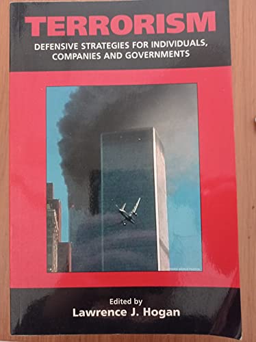 Imagen de archivo de Terrorism: Defensive Strategies for Individuals, Companies and Governments a la venta por Wonder Book