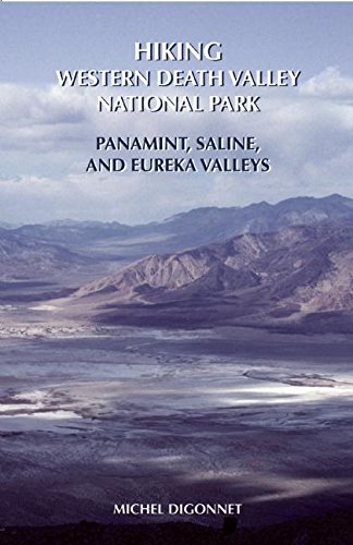 Imagen de archivo de Hiking Western Death Valley National Park: Panamint, Saline, and Eureka Valleys a la venta por Goodwill Southern California