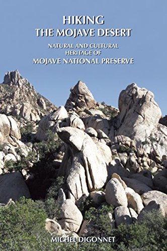 Stock image for Hiking the Mojave Desert: The Natural and Cultural Heritage of Mojave National Preserve for sale by Goodwill Southern California