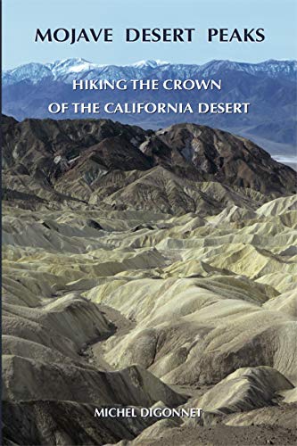 Imagen de archivo de Mojave Desert Peaks: Hiking the Crown of the California Desert a la venta por Book Outpost