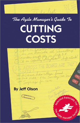 Imagen de archivo de The Agile Manager's Guide to Cutting Costs a la venta por Better World Books