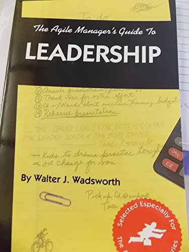 Beispielbild fr The Agile Managers Guide to Leadership (The Agile Manager Series) zum Verkauf von Goodwill Books