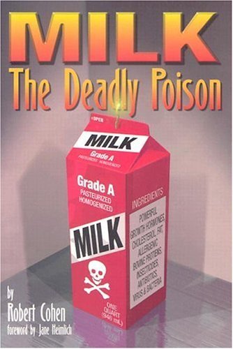 9780965919616: Milk: The Deadly Poison