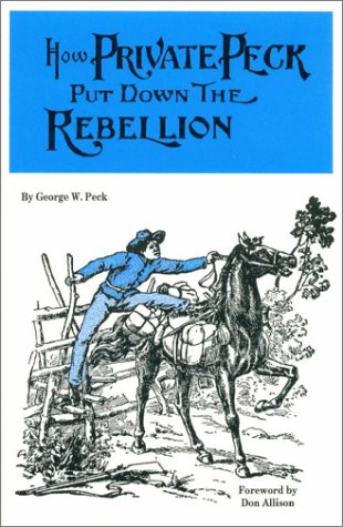 Imagen de archivo de How Private Peck Put Down the Rebellion a la venta por ThriftBooks-Atlanta