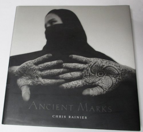 9780965922722: Ancient Marks: The Sacred Origins of Tattoos and Body Marking by Chris Rainier (2004) Hardcover