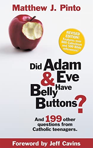 Beispielbild fr Did Adam & Eve Have Belly Buttons? And 199 Other Questions from Catholic Teenagers zum Verkauf von Gulf Coast Books